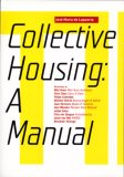 Collective Housing: a Manual 2007 9788496954151 Front Cover