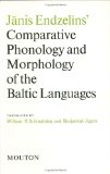 Comparative Phonology and Morphology of the Baltic Languages 1971 9789027919151 Front Cover