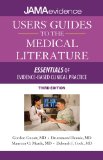 Users&#39; Guides to the Medical Literature: Essentials of Evidence-Based Clinical Practice, Third Edition 