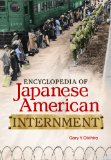 Encyclopedia of Japanese American Internment  9780313399152 Front Cover