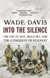 Into the Silence The Great War, Mallory, and the Conquest of Everest cover art