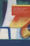 White Man Will Eat You An Anthropologist among the Imbonggu of New Guinea cover art