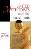 United Methodists and the Sacraments  cover art