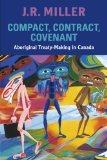Compact, Contract, Covenant Aboriginal Treaty-Making in Canada cover art
