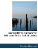 Heavenly Places [Microform] Addresses on the Book of Joshu 2009 9781113590152 Front Cover