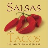 Salsas and Tacos Santa Fe School of Cooking 2006 9781423600152 Front Cover