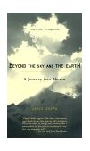 Beyond the Sky and the Earth A Journey into Bhutan 2000 9781573228152 Front Cover