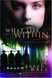 What Lies Within 2007 9781590524152 Front Cover