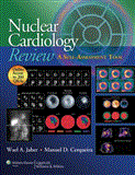 Nuclear Cardiology Review A Self-Assessment Tool  9781608319152 Front Cover
