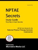 NPTAE Secrets Study Guide NPTAE Exam Review for the National Physical Therapy Assistant Examination  9781610723152 Front Cover
