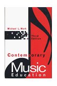 Contemporary Music Education 3rd 1996 Revised  9780028719153 Front Cover
