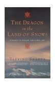 Dragon in the Land of Snows A History of Modern Tibet Since 1947 cover art