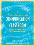 Introduction to Communication in the Classroom The Role of Communication in Teaching and Training  9780205396153 Front Cover