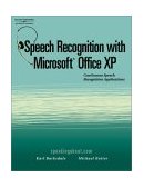 Speech Recognition with Microsoft Office XP 2001 9780538726153 Front Cover