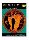 Dionysos Archetypal Image of Indestructible Life  9780691029153 Front Cover