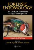 Forensic Entomology The Utility of Arthropods in Legal Investigations, Second Edition cover art