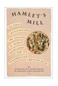 Hamlet&#39;s Mill An Essay Investigating the Origins of Human Knowledge and Its Transmissions Through Myth