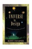 Universe by Design An Explanation of Cosmology and Creation  9780890514153 Front Cover