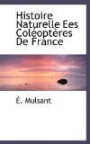 Histoire Naturelle Ees Colï¿½optï¿½res de France 2009 9781116662153 Front Cover
