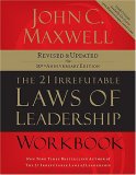 21 Irrefutable Laws of Leadership Follow Them and People Will Follow You 10th 2007 Revised  9781418526153 Front Cover