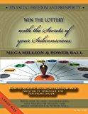 FINANCIAL FREEDOM and PROSPERITY-How to Win the Lottery-MegaMillions-Powerball- How to Achieve Financial Freedom and Prosperity Through the Pendelmethode 2013 9781482659153 Front Cover