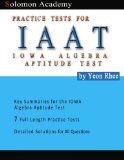 Solomon Academy's IAAT Practice Tests Practice Tests for IOWA Algebra Aptitude Test  9781500258153 Front Cover