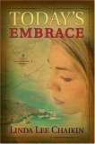 Today's Embrace 2005 9781578565153 Front Cover