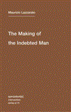 Making of the Indebted Man An Essay on the Neoliberal Condition cover art