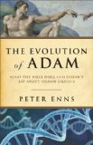 Evolution of Adam What the Bible Does and Doesn't Say about Human Origins cover art