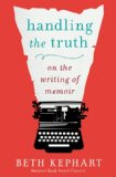 Handling the Truth On the Writing of Memoir cover art