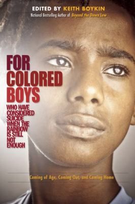 For Colored Boys Who Have Considered Suicide When the Rainbow Is Still Not Enough Coming of Age, Coming Out, and Coming Home cover art