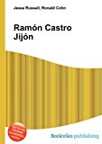 Ramï¿½n Castro Jijï¿½n 2012 9785512428153 Front Cover