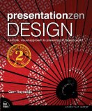 Presentation Zen Design A Simple, Visual Approach to Presenting in Today's World cover art