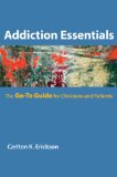 Addiction Essentials The Go-To Guide for Clinicians and Patients cover art