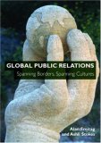 Global Public Relations Spanning Borders, Spanning Cultures