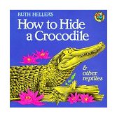 How to Hide a Crocodile and Other Reptiles 1994 9780448402154 Front Cover