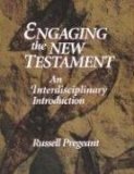 Engaging the New Testament An Interdisciplinary Introduction