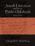 Jewish Literature Between the Bible and the Mishnah A Historical and Literary Introduction
