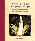 Lucy's Eyes and Margaret's Dragon The Lives of the Virgin Saints 1997 9780811815154 Front Cover