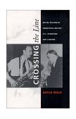 Crossing the Line Racial Passing in Twentieth-Century U. S. Literature and Culture  9780822325154 Front Cover