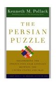 Persian Puzzle : The Conflict Between Iran and America  9781400063154 Front Cover