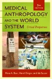 Medical Anthropology and the World System Critical Perspectives cover art
