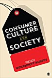 Consumer Culture and Society  9781483358154 Front Cover