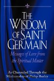 Wisdom of Saint Germain Messages of Love from the Spiritual Master 2009 9781883389154 Front Cover