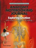 Exploring Creation with Human Anatomy and Physiology Notebooking Journal  9781935495154 Front Cover