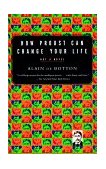 How Proust Can Change Your Life 1998 9780679779155 Front Cover