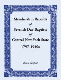 Membership Records of Seventh Day Baptists of Central New York State, 1797-1940s 1994 9780788400155 Front Cover