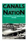 Canals for a Nation The Canal Era in the United States, 1790-1860  9780813108155 Front Cover
