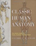 Classic Human Anatomy The Artist's Guide to Form, Function, and Movement 2008 9780823024155 Front Cover