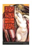 Eros and the Mysteries of Love The Metaphysics of Sex  9780892813155 Front Cover